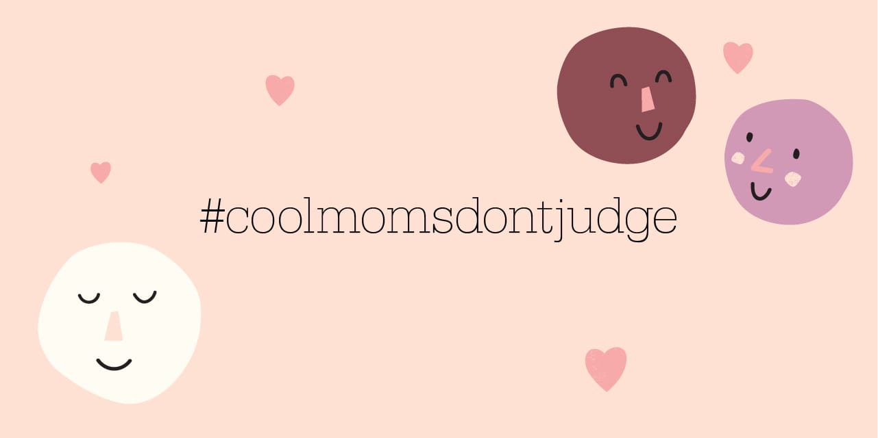 #coolmomsdontjudge | Schluss mit dem Mom-Shaming | Für mehr Toleranz und Respekt im Club der Mütter